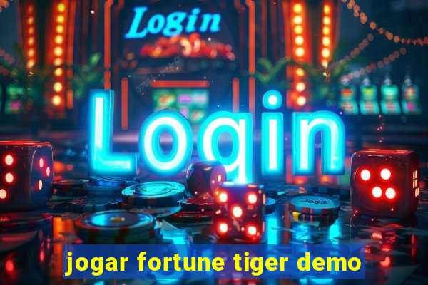 jogar fortune tiger demo